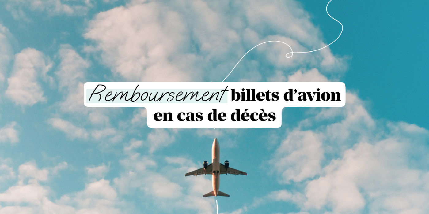 Solutions de remboursement de billet d'avion en cas de décès