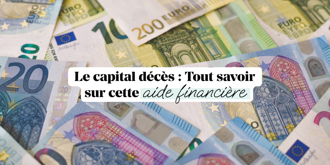 Tout savoir sur le capital-décès : pour qui et comment